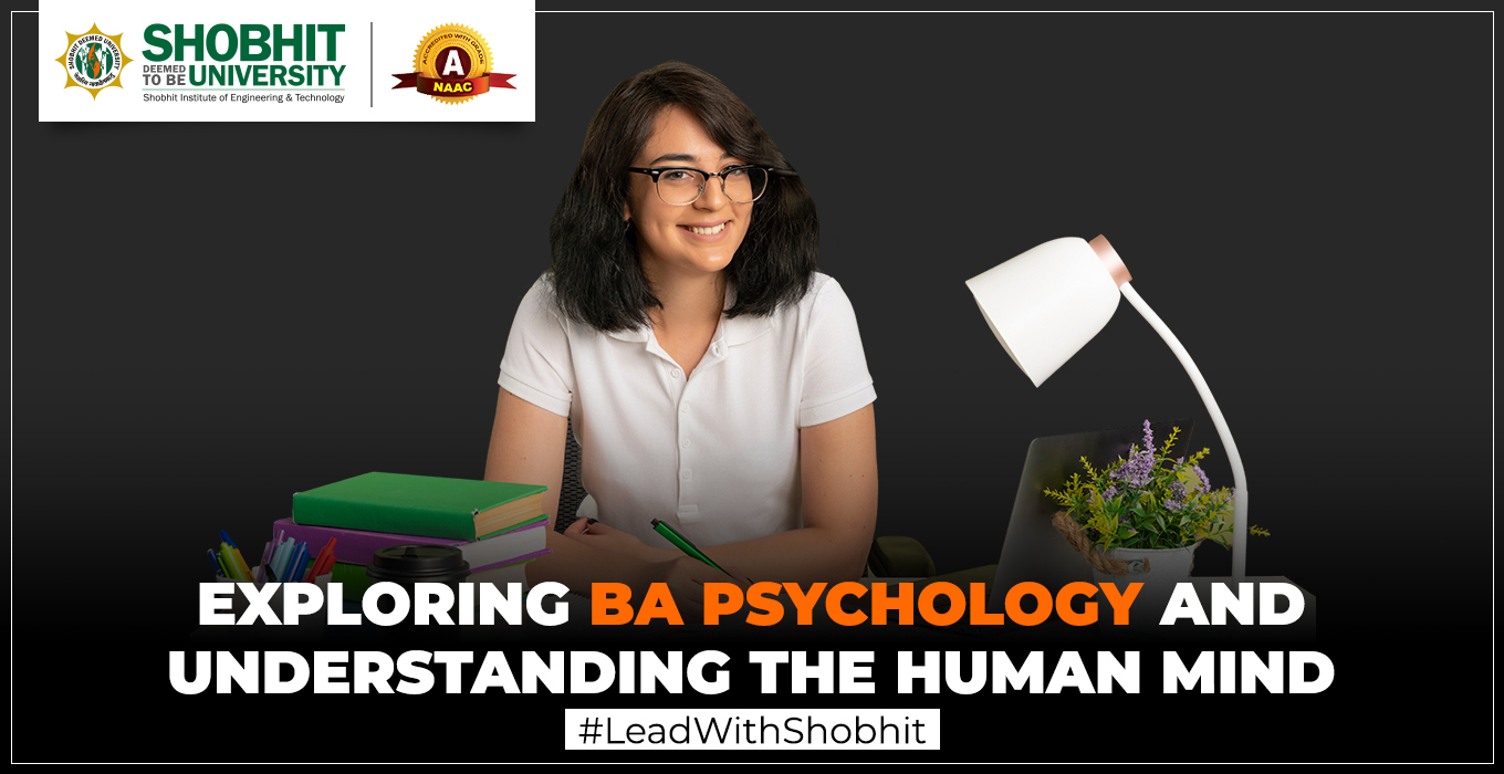 BA psychology (Honors) program @Shobhit University